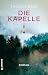 Die Kapelle: Roman