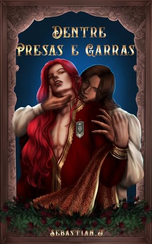 Dentre Presas e Garras (Portuguese Edition)