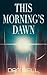 This Morning’s Dawn