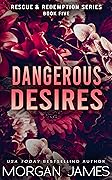 Dangerous Desires