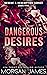 Dangerous Desires (Rescue a...