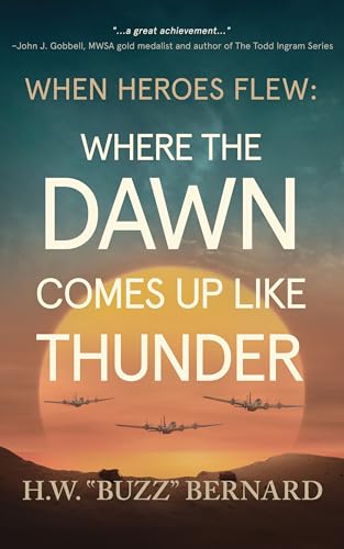 Where the Dawn Comes Up Like Thunder (When Heroes Flew, #5 (Kindle Edition)