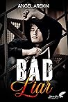 Bad Liar