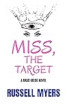 Miss, The Target:...