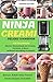 Ninja Creami Deluxe Cookbook for Beginners by Harper Bloom
