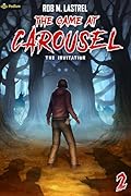The Invitation: A Horror Movie LitRPG (The Game at Carousel Book 2)