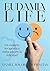EudamiaLife: Un Modelo Terapéutico enfocado en la Felicidad : Transforma tu vida: Reevalúa creencias, actúa proactivamente y cultiva hábitos saludables ... plenitud y la satisfacción (Spanish Edition)