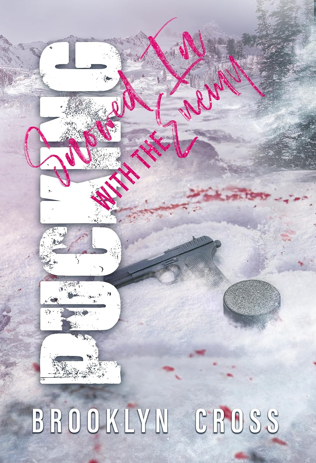 Pucking Snowed In With The Enemy (Pucking Snowed In #2)