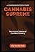 Cannabis Supreme: A Compreh...