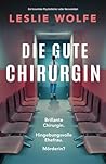 Die gute Chirurgin