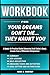 Workbook for Your Dreams Don't Die... They Haunt You: A Hands-On Practical Guide Enhancing Heidi Easley's Book; Lessons from a Millionaire Entrepreneur