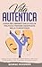 Vita Autentica: Guida per L...