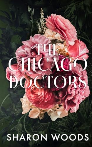 The Chicago Doctors (Chicago Doctors #1-3)