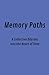 Memory Paths