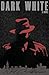 Dark White