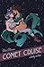 Comet Cruise A Kinky Erotica It's the queer, poly, spicy cosmic tale you've been waiting for! by Niska Morrow