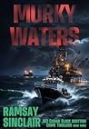 Murky Waters: A DCI Cieran Black Scottish Crime Thriller (DCI Cieran Black Scottish Crime Thrillers Book 3) Murky Waters: A DCI Cieran Black Scottish Crime Thriller (DCI Cieran Black Scottish Crime Thrillers Book 3)