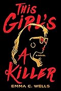This Girl&#x27;s a Killer 