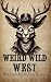 Weird Wild West: Dead or Al...