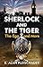 Sherlock and the Tiger: The Egg and More