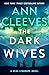 The Dark Wives by Ann Cleeves