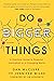 Do Bigger Things: A Practical Guide to Powerful Innovation in a Changing World
