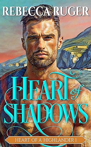 Heart of Shadows (Heart of a Highlander #1)