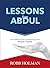 Lessons from Abdul by Robb Holman