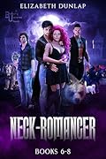 Neck-Romancer: Books 6-8