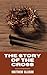 The Story of the Cross: A S...