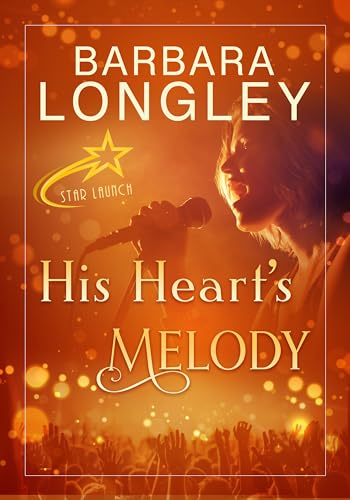 His Heart’s Melody (Star Launch Book 2)