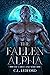 The Fallen Alpha