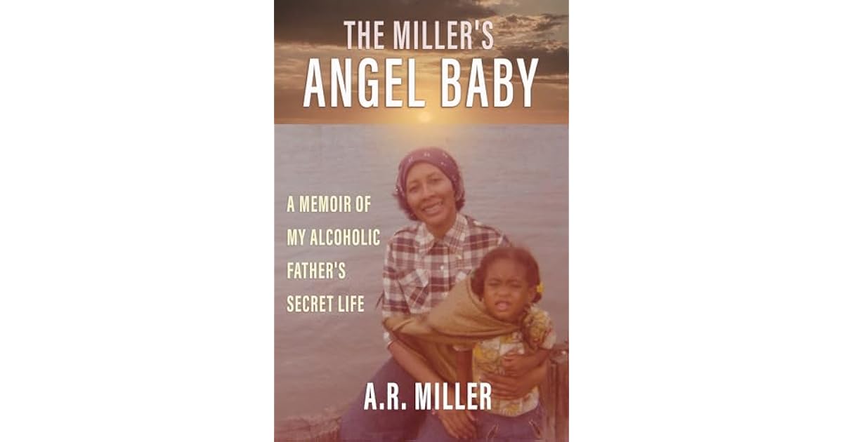 Book giveaway for The Miller's Angel Baby: A Memoir of My Alcoholic ...