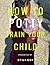 How To Potty Train Your Child
