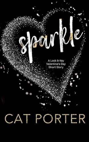 Sparkle: A Lock & Key Valentine’s Day Short Story (ebook)