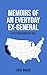 Memoirs Of An Everyday Ex-G...
