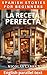 La receta perfecta - Spanish Stories for beginners by Nicolas Labra V