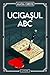 Ucigașul ABC by Agatha Christie