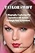TAYLOR SWIFT: A Biography E...