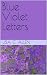 Blue Violet Letters (The Willow Tree Series)
