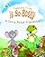 Todd the Frog is So Bossy: ...