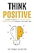 Think Positive by Thomas Covington