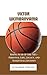 VICTOR WEMBANYAMA: Rising Star of the NBA - Personal Life, Legacy, and Basketball Journey