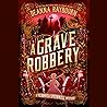 A Grave Robbery by Deanna Raybourn