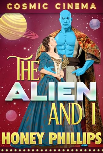 The Alien and I (Cosmic Cinema #2)