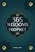 365 Wisdoms of the Prophet Muhammad by Ibrahim Al-Abadi