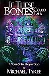 If These Bones Co...