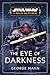 Star Wars: The Eye of Darkness (The High Republic) (Star Wars: The High Republic)
