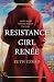 Resistance Girl Renée: A WW...