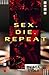 SEX.DIE.REPEAT. by Mia Ryder